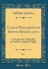 Wilhelm Günther - Codex Diplomaticus Rheno-Mosellanus, Vol. 1