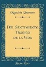 Miguel de Unamuno - Del Sentimiento Trágico de la Vida (Classic Reprint)