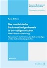 Anna Böhme - Der medizinische Sachverständigenbeweis in der obligatorischen Unfallversicherung