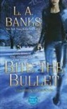 L A Banks, L. A. Banks - Bite the Bullet