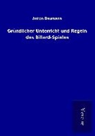 Anton Baumann - Gründlicher Unterricht und Regeln des Billard-Spieles