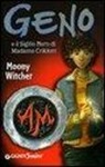 Moony Witcher - Geno e il sigillo nero di Madame Crikken