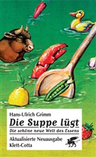 Hans-Ulrich Grimm - Die Suppe lügt