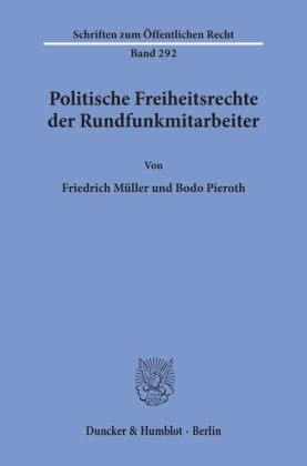 Friedric Müller, Friedrich Müller, Bodo Pieroth - Politische Freiheitsrechte der Rundfunkmitarbeiter.