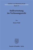Rainer Wahl - Stellvertretung im Verfassungsrecht.