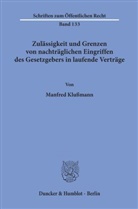 Manfred Klußmann - Zulässigkeit und Grenzen von nachträglichen Eingriffen des Gesetzgebers in laufende Verträge.
