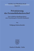 Wolfgang Schatzschneider - Privatisierung des Fernmeldehoheitsrechts?