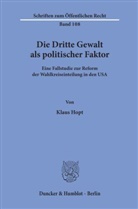 Klaus Hopt - Die Dritte Gewalt als politischer Faktor