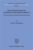 Klaus H Finkelnburg, Klaus H. Finkelnburg - Über den Rechtsschutz bei anwaltlichen Zulassungsstreitigkeiten.