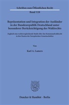 Karl A Lamers, Karl A. Lamers - Repräsentation und Integration der Ausländer in der Bundesrepublik Deutschland unter besonderer Berücksichtigung des Wahlrechts.