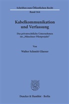 Walter Schmitt Glaeser - Kabelkommunikation und Verfassung.