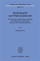 Burkhard Koch - Rechtsbegriff und Widerstandsrecht.