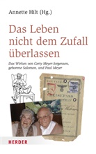 Annett Hilt, Annette Hilt - Das Leben nicht dem Zufall überlassen