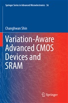 Changhwan Shin - Variation-Aware Advanced CMOS Devices and SRAM