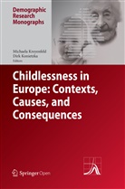 Konietzka, Konietzka, Dirk Konietzka, Michael Kreyenfeld, Michaela Kreyenfeld - Childlessness in Europe: Contexts, Causes, and Consequences