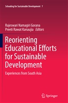 Rajeswari Namagiri Gorana, Preeti Rawat Kanaujia, Rajeswar Namagiri Gorana, Rajeswari Namagiri Gorana, Rawat Kanaujia, Rawat Kanaujia - Reorienting Educational Efforts for Sustainable Development
