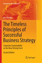 Eric Viardot - The Timeless Principles of Successful Business Strategy