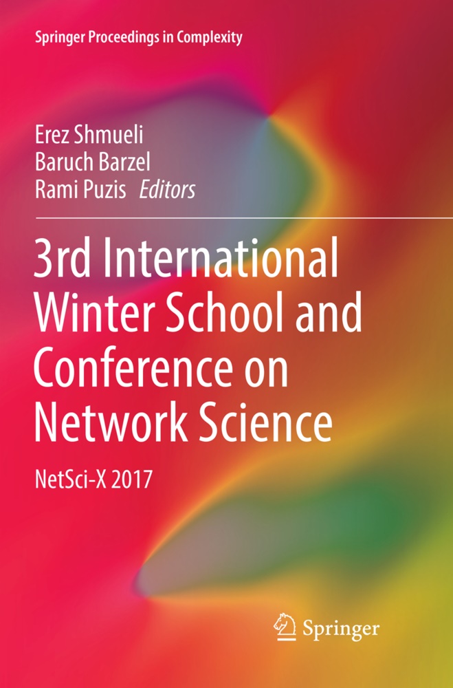 Baruc Barzel, Baruch Barzel, Rami Puzis, Erez Shmueli - 3rd International Winter School and Conference on Network Science - NetSci-X 2017