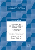 David Cleaver, Stewar Riddle, Stewart Riddle - Alternative Schooling, Social Justice and Marginalised Students