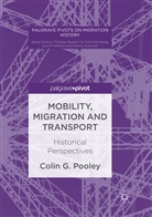 Colin G Pooley, Colin G. Pooley - Mobility, Migration and Transport