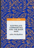 John McQuilton - Australia's Communities and the Boer War