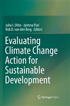 Rob D. van den Berg, Rob D van den Berg, Jyotsn Puri, Jyotsna Puri, Juha I. Uitto, Rob D. van den Berg - Evaluating Climate Change Action for Sustainable Development