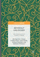 Allison Dennett, Michael D Drout, Michael D C Drout, Michael D.C. Drout, Yvett Kisor, Yvette Kisor... - Beowulf Unlocked