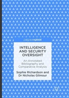 Nicholas Gilmour, Sophi Richardson, Sophie Richardson - Intelligence and Security Oversight