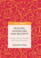 Shamim Miah - Muslims, Schooling and Security