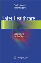 René Amalberti, Charle Vincent, Charles Vincent - Safer Healthcare