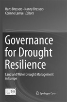 Hans Bressers, Nann Bressers, Nanny Bressers, Corinne Larrue - Governance for Drought Resilience