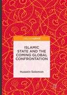 Hussein Solomon - Islamic State and the Coming Global Confrontation