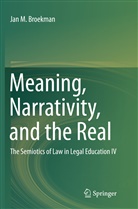 Jan M Broekman, Jan M. Broekman - Meaning, Narrativity, and the Real