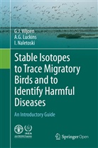 A Luckins, A G Luckins, A. G. Luckins, A.G. Luckins, I Naletoski, I. Naletoski... - Stable Isotopes to Trace Migratory Birds and to Identify Harmful Diseases