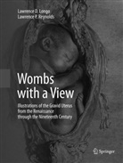 Lawrence D Longo, Lawrence D. Longo, Lawrence P Reynolds, Lawrence P. Reynolds - Wombs with a View