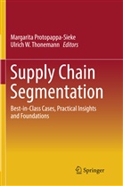 Margarit Protopappa-Sieke, Margarita Protopappa-Sieke, Ulrich W. Thonemann, W Thonemann, W Thonemann - Supply Chain Segmentation