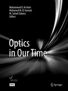 Mohammad D. Al-Amri, Mohame El-Gomati, Mohamed El-Gomati, M Suhail Zubairy, M. Suhail Zubairy - Optics in Our Time