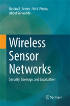 Vir Phoha, Vir V Phoha, Vir V. Phoha, Rastko Selmic, Rastko R Selmic, Rastko R. Selmic... - Wireless Sensor Networks