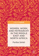 Fariba Solati - Women, Work, and Patriarchy in the Middle East and North Africa