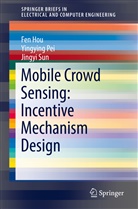 Fe Hou, Fen Hou, Yingyin Pei, Yingying Pei, Jingyi Sun - Mobile Crowd Sensing: Incentive Mechanism Design