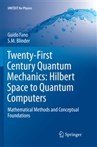 S M Blinder, Guid Fano, Guido Fano - Twenty-First Century Quantum Mechanics: Hilbert Space to Quantum Computers