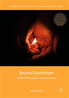 James Dennis - Beyond Slacktivism