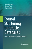 Victor Chupis, Hann Ernst, Hanno Ernst, Leoni Nossov, Leonid Nossov - Formal SQL Tuning for Oracle Databases