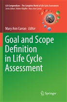 Mar Ann Curran, Mary Ann Curran, Mary Ann Curran - Goal and Scope Definition in Life Cycle Assessment