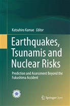 Katsuhir Kamae, Katsuhiro Kamae - Earthquakes, Tsunamis and Nuclear Risks