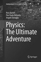 Ros Barrett, Ross Barrett, Pier Paol Delsanto, Pier Paolo Delsanto, Ange Tartaglia, Angelo Tartaglia - Physics: The Ultimate Adventure