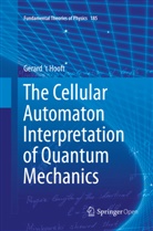 Gerard T Hooft, Gerard 't Hooft - The Cellular Automaton Interpretation of Quantum Mechanics