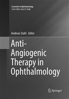 Andrea Stahl, Andreas Stahl - Anti-Angiogenic Therapy in Ophthalmology
