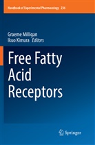 Kimura, Kimura, Ikuo Kimura, Graem Milligan, Graeme Milligan - Free Fatty Acid Receptors