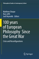 Ror Jeffs, Rory Jeffs, Jack Reynolds, Matthew Sharpe - 100 years of European Philosophy Since the Great War